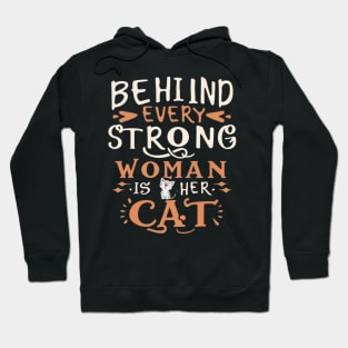 Behind Every Strong Woman Is Her Cat Hoodie